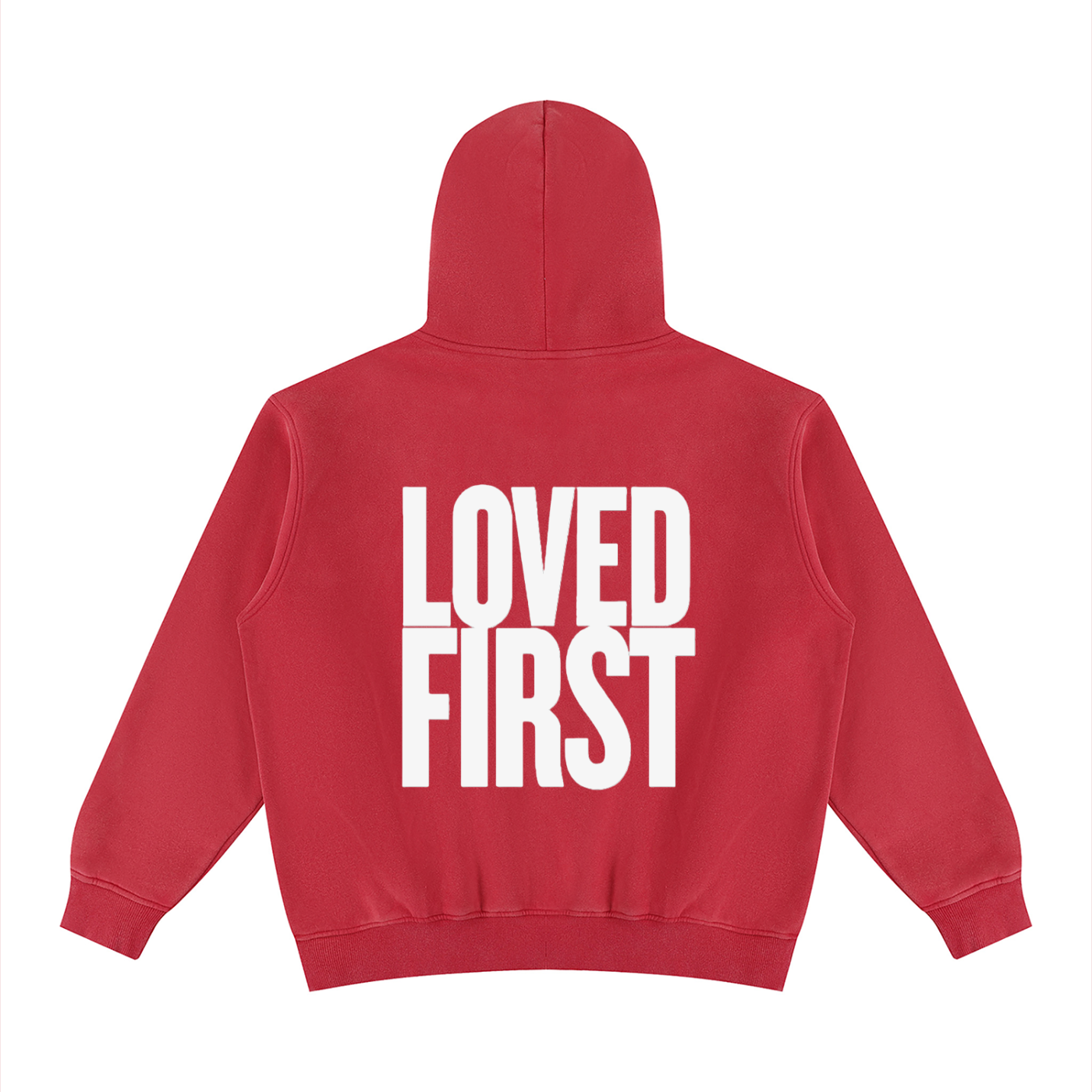 A red pullover hoodie shown from the back, featuring the words 'LOVED FIRST' printed in large, bold white block letters across the center.